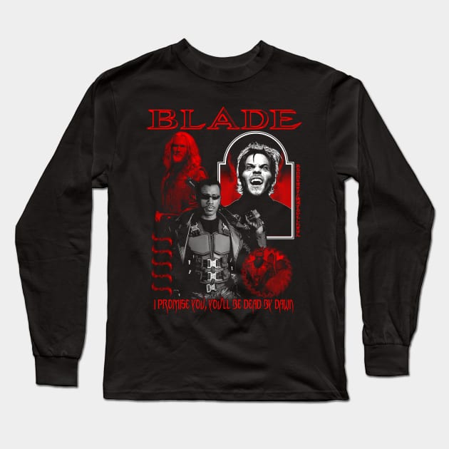 Blade - You'll Be Dead By Dawn Long Sleeve T-Shirt by WithinSanityClothing